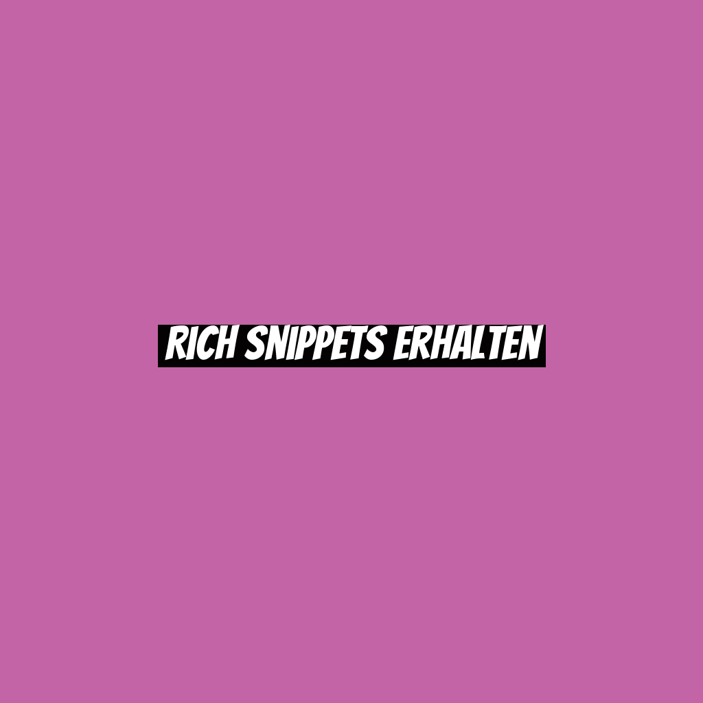 Rich Snippets erhalten