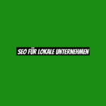 SEO für lokale Unternehmen