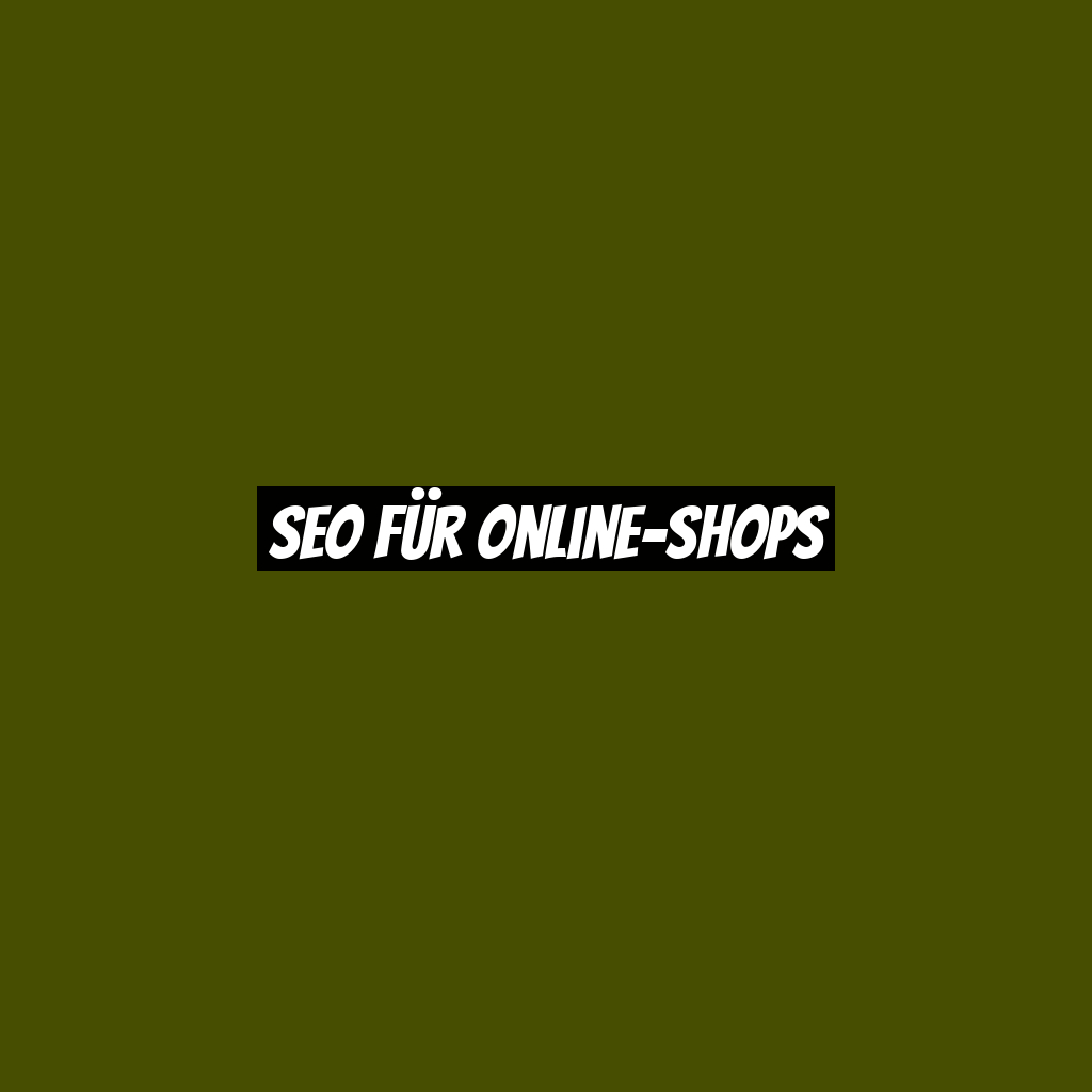 SEO für Online-Shops