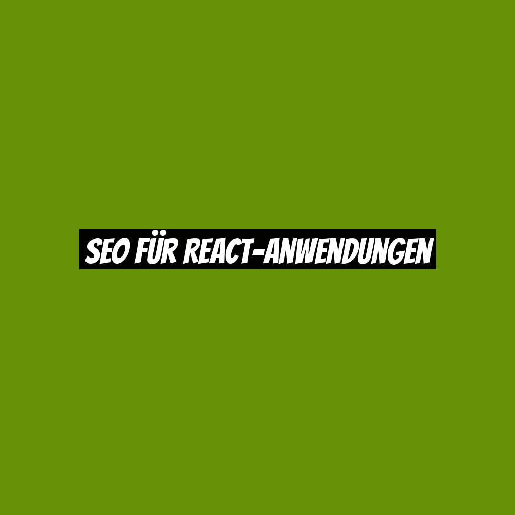SEO für React-Anwendungen