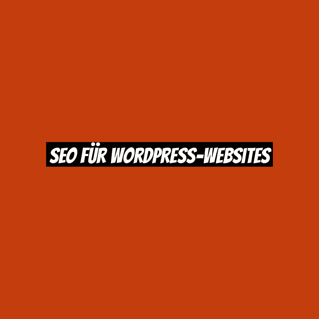 SEO für WordPress-Websites